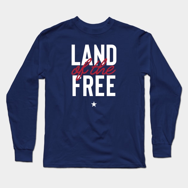 The Land of the Free Long Sleeve T-Shirt by FranklinPrintCo